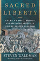 Sacred Liberty: America's Long, Bloody, and Ongoing Struggle for Religious Freedom (PB) (2020)