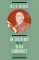 W. E. B. DuBois on Sociology and the Black Community