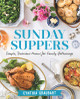 Sunday Suppers: Simple, Delicious Menus for Family Gatherings (HC) (2017)