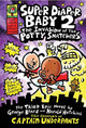 Super Diaper Baby: The Invasion of the Potty Snatchers: A Graphic Novel (Super Diaper Baby #2): From the Creator of Captain Underpants, 2 #2 (HC) (2011)