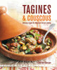 Tagines and Couscous: Delicious Recipes for Moroccan One-Pot Cooking (HC) (2010)