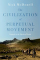 The Civilization of Perpetual Movement: Nomads in the Modern World (HC) (2016)