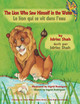 The Lion Who Saw Himself in the Water -- Le Lion qui se vit dans l'eau: English-French Edition (PB) (2017)