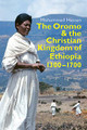 The Oromo and the Christian Kingdom of Ethiopia: 1300-1700 #34 (PB) (2017)