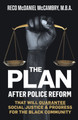 The Plan: After Police Reform that will GUARANTEE Social Justice & Progress for the Black Community (PB) (2020)