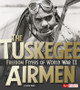 The Tuskegee Airmen: Freedom Flyers of World War II (PB) (2015)