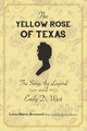 The Yellow Rose of Texas: The Song, the Legend and Emily D. West (PB) (2020)
