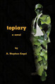 Topiary--A Novel (PB) (2009)