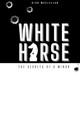 White Horse: Secrets of a Minor (PB) (2021)