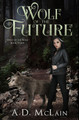 Wolf of the Future: Premium Hardcover Edition (HC) (2021)