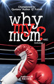 Why My Mom? Anthology