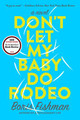 Don't Let My Baby Do Rodeo (PB) (2017)