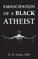 Emancipation of a Black Atheist (PB) (2017)