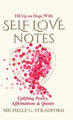 Self Love Notes: Uplifting Poetry, Affirmations & Quotes (HC) (2021)