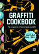 Graffiti Cookbook: The Complete Do-It-Yourself-Guide to Graffiti (PB) (2015)