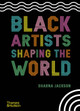 Black Artists Shaping the World (HC) (2021)