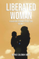 Liberated Woman, 1: A Black Girl's Journey to Self Love (HC) (2021)
