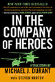 In the Company of Heroes: The Personal Story Behind Black Hawk Down (PB) (2004)