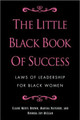 The Little Black Book of Success: Laws of Leadership for Black Women