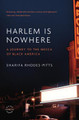 Harlem Is Nowhere: A Journey to the Mecca of Black America (PB) (2013)
