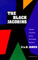 The Black Jacobins: Toussaint L'Ouverture and the San Domingo Revolution (Vintage) (2ND ed.)