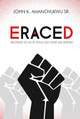 Eraced: Uncovering the Lies of Critical Race Theory and Abortion (PB) (2022)