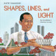 Shapes, Lines, and Light: My Grandfather's American Journey (HC) (2022)
