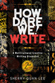 How Dare We! Write: A Multicultural Creative Writing Discourse, 2nd Edition (PB) (2022)