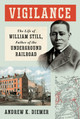 Vigilance: The Life of William Still, Father of the Underground Railroad (HC) (2022)
