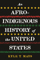 An Afro-Indigenous History of the United States (PB) (2022)