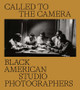 Called to the Camera: Black American Studio Photographers (HC) (2022)
