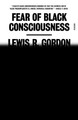 Fear of Black Consciousness (PB) (2023)