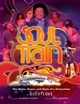Soul Train: The Music, Dance, and Style of a Generation (PB) (2023)