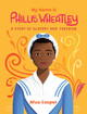 My Name Is Phillis Wheatley: A Story of Slavery and Freedom (PB) (2023)