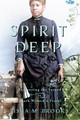 Spirit Deep: Recovering the Sacred in Black Women's Travel (PB) (2023)