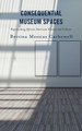 Consequential Museum Spaces: Representing African American History and Culture (HC) (2023)