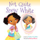 Not Quite Snow White (PB) (2023)