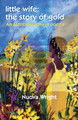 little wife: the story of gold (PB) (2023)