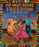 The Night Before Freedom: A Juneteenth Story (HC) (2023)