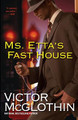 Ms. Etta's Fast House (PB) (2007)