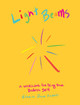 Light Beams: A Workbook for Being Your Badass Self (PB) (2023)