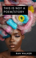 This Is Not a Poem/Story: 100-Word Stories (PB) (2023)