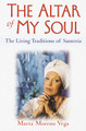 The Altar of My Soul: The Living Traditions of Santeria (PB) (2001)