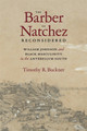 The Barber of Natchez Reconsidered: William Johnson and Black Masculinity in the Antebellum South (HC) (2023)