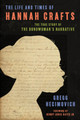 The Life and Times of Hannah Crafts: The True Story of the Bondwoman's Narrative (HC) (2023)