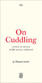 On Cuddling: Loved to Death in the Racial Embrace Volume 5 (PB) (2023)