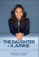 The Daughter Of A Junkie: A True Love Story (HC) (2023)