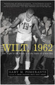 Wilt, 1962: The Night of 100 Points and the Dawn of a New Era (PB) (2006)