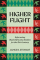 Higher Flight: Refocusing Black/Africana Studies for the 21st Century (PB) (2024)