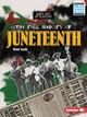 The Real History of Juneteenth (Left Out of History Books)